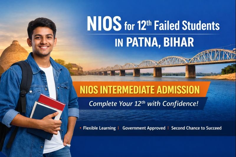 NIOS For 12th Failed Students 2026 In Patna Bihar | NIOS Intermediate Admission 2026 In Patna Bihar