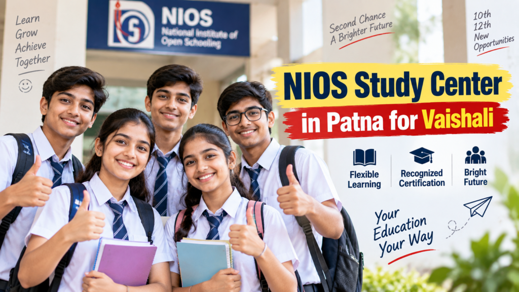 NIOS Study Center in Patna For Vaishali